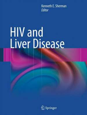 HIV and Liver Disease de Kenneth E. Sherman