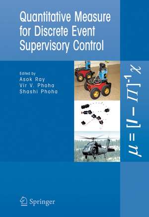 Quantitative Measure for Discrete Event Supervisory Control de Asok Ray