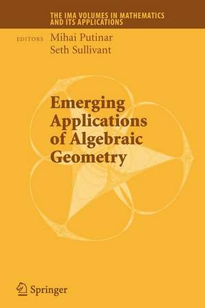 Emerging Applications of Algebraic Geometry de Mihai Putinar