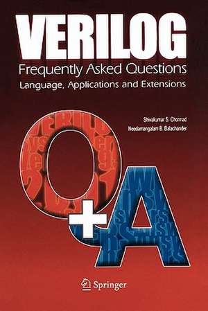 Verilog: Frequently Asked Questions: Language, Applications and Extensions de Shivakumar S. Chonnad