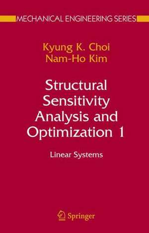 Structural Sensitivity Analysis and Optimization 1: Linear Systems de Kyung K. Choi