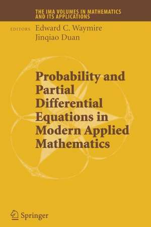 Probability and Partial Differential Equations in Modern Applied Mathematics de Edward C. Waymire