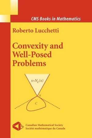 Convexity and Well-Posed Problems de Roberto Lucchetti