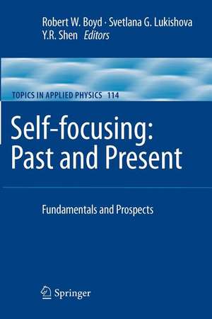 Self-focusing: Past and Present: Fundamentals and Prospects de Robert W. Boyd