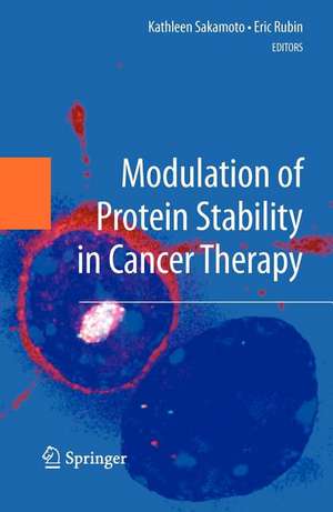 Modulation of Protein Stability in Cancer Therapy de Kathleen Sakamoto