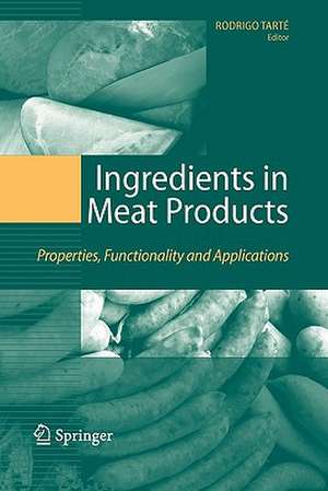 Ingredients in Meat Products: Properties, Functionality and Applications de Rodrigo Tarté