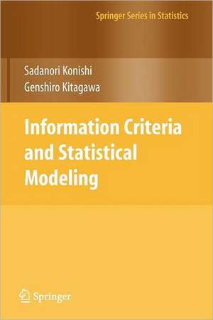 Information Criteria and Statistical Modeling de Sadanori Konishi