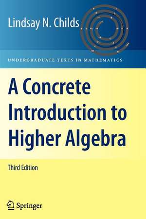 A Concrete Introduction to Higher Algebra de Lindsay N. Childs