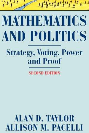 Mathematics and Politics: Strategy, Voting, Power, and Proof de Alan D. Taylor