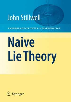 Naive Lie Theory de John Stillwell