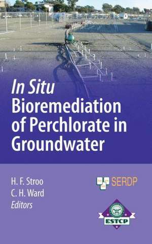 In Situ Bioremediation of Perchlorate in Groundwater de Hans F. Stroo