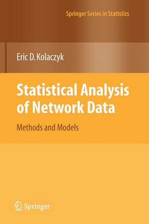 Statistical Analysis of Network Data: Methods and Models de Eric D. Kolaczyk