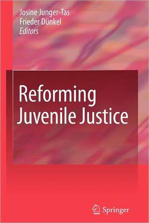 Reforming Juvenile Justice de Josine Junger-Tas