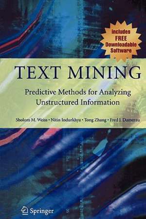 Text Mining: Predictive Methods for Analyzing Unstructured Information de Sholom M. Weiss