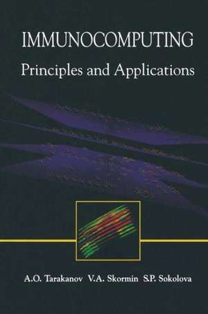 Immunocomputing: Principles and Applications de Alexander O. Tarakanov