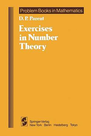 Exercises in Number Theory de D.P. Parent