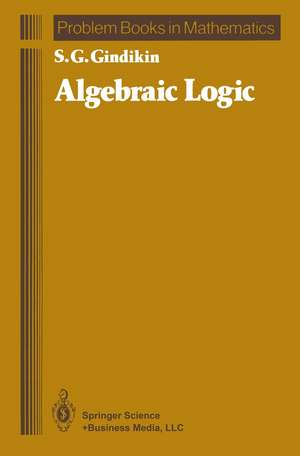 Algebraic Logic de Semen G. Gindikin