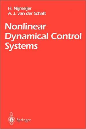 Nonlinear Dynamical Control Systems de Henk Nijmeijer