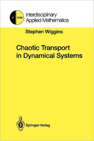 Chaotic Transport in Dynamical Systems de Stephen Wiggins