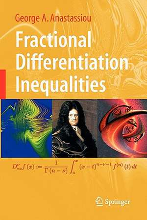 Fractional Differentiation Inequalities de George A. Anastassiou