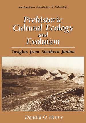 Prehistoric Cultural Ecology and Evolution: Insights from Southern Jordan de Donald O. Henry