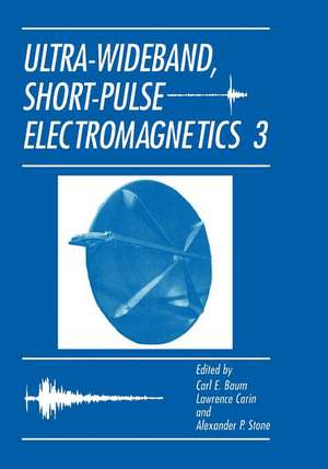 Ultra-Wideband, Short-Pulse Electromagnetics 3 de Carl E. Baumann