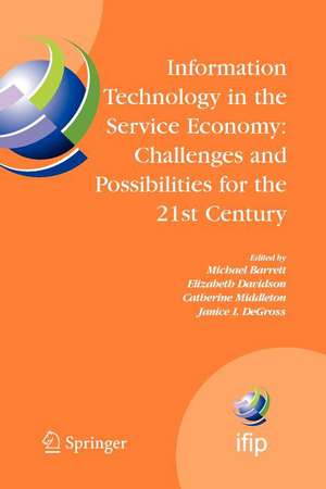 Information Technology in the Service Economy:: Challenges and Possibilities for the 21st Century de Michael Barrett