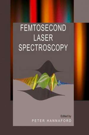 Femtosecond Laser Spectroscopy de Peter Hannaford