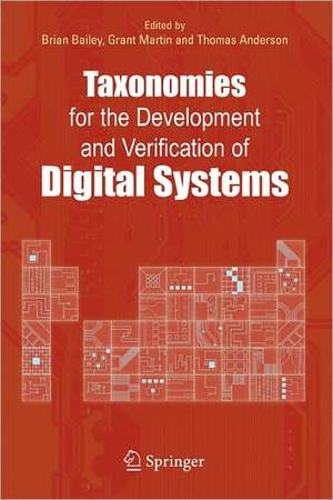 Taxonomies for the Development and Verification of Digital Systems de Brian Bailey