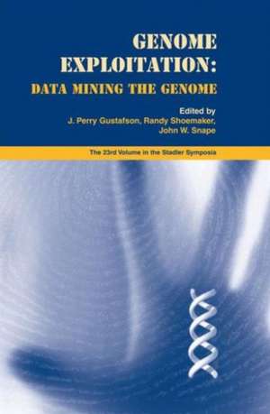 Genome Exploitation: Data Mining the Genome de J. Perry Gustafson