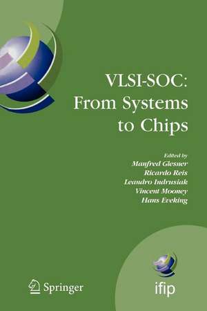 VLSI-SOC: From Systems to Chips: IFIP TC 10/WG 10.5, Twelfth International Conference on Very Large Scale Ingegration of System on Chip (VLSI-SoC 2003), December 1-3, 2003, Darmstadt, Germany de Manfred Glesner