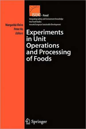 Experiments in Unit Operations and Processing of Foods de Maria Margarida Cortez Vieira