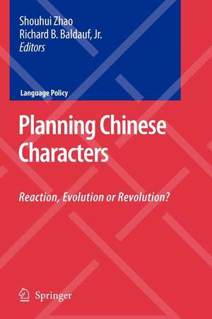 Planning Chinese Characters: Reaction, Evolution or Revolution? de Shouhui Zhao