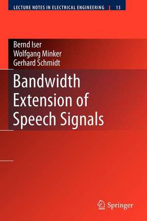 Bandwidth Extension of Speech Signals de Bernd Iser