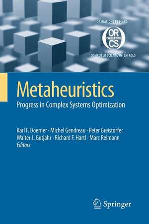 Metaheuristics: Progress in Complex Systems Optimization de Karl F. Doerner