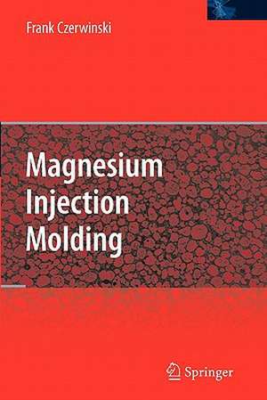 Magnesium Injection Molding de Frank Czerwinski