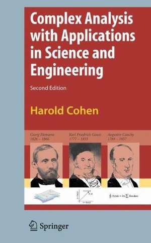 Complex Analysis with Applications in Science and Engineering de Harold Cohen