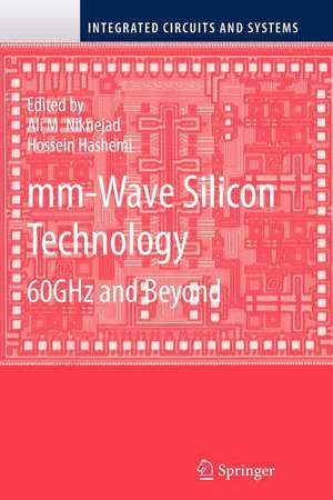 mm-Wave Silicon Technology: 60 GHz and Beyond de Ali M. Niknejad