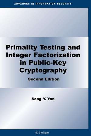 Primality Testing and Integer Factorization in Public-Key Cryptography de Song Y. Yan