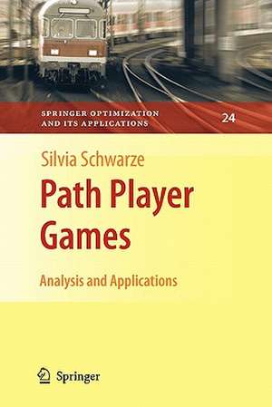 Path Player Games: Analysis and Applications de Silvia Schwarze