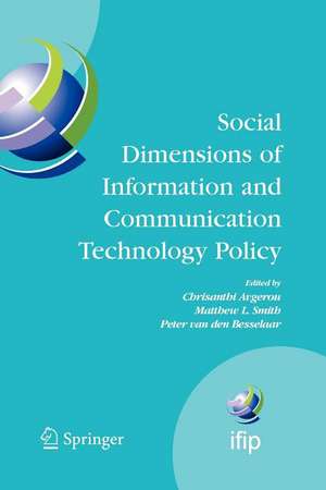 Social Dimensions of Information and Communication Technology Policy: Proceedings of the Eighth International Conference on Human Choice and Computers (HCC8), IFIP TC 9, Pretoria, South Africa, September 25-26, 2008 de Chrisanthi Avgerou