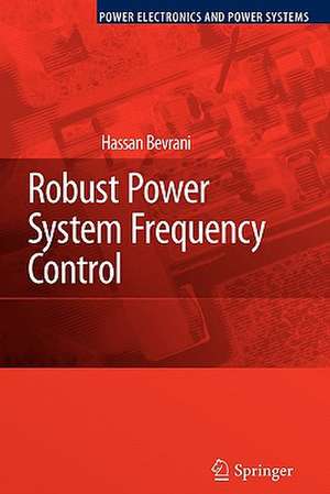 Robust Power System Frequency Control de Hassan Bevrani