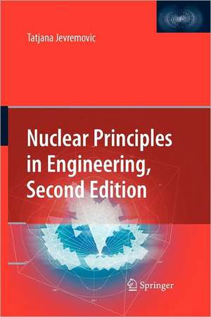 Nuclear Principles in Engineering de Tatjana Jevremovic