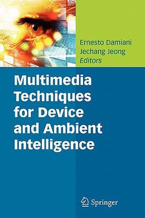 Multimedia Techniques for Device and Ambient Intelligence de Ernesto Damiani