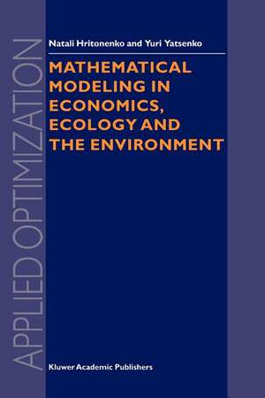 Mathematical Modeling in Economics, Ecology and the Environment de N.V. Hritonenko