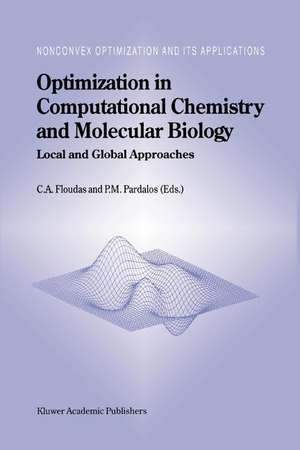 Optimization in Computational Chemistry and Molecular Biology: Local and Global Approaches de Christodoulos A. Floudas