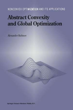 Abstract Convexity and Global Optimization de Alexander M. Rubinov