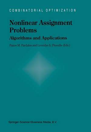 Nonlinear Assignment Problems: Algorithms and Applications de Panos M. Pardalos