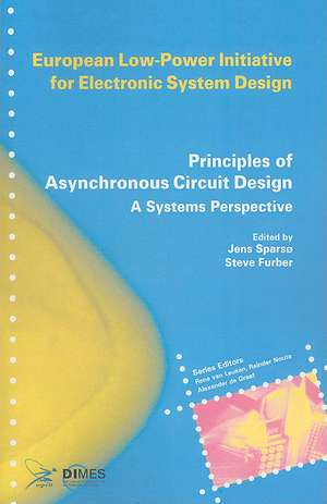 Principles of Asynchronous Circuit Design: A Systems Perspective de Jens Sparsø