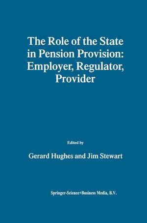 The Role of the State in Pension Provision: Employer, Regulator, Provider de Gerard Hughes